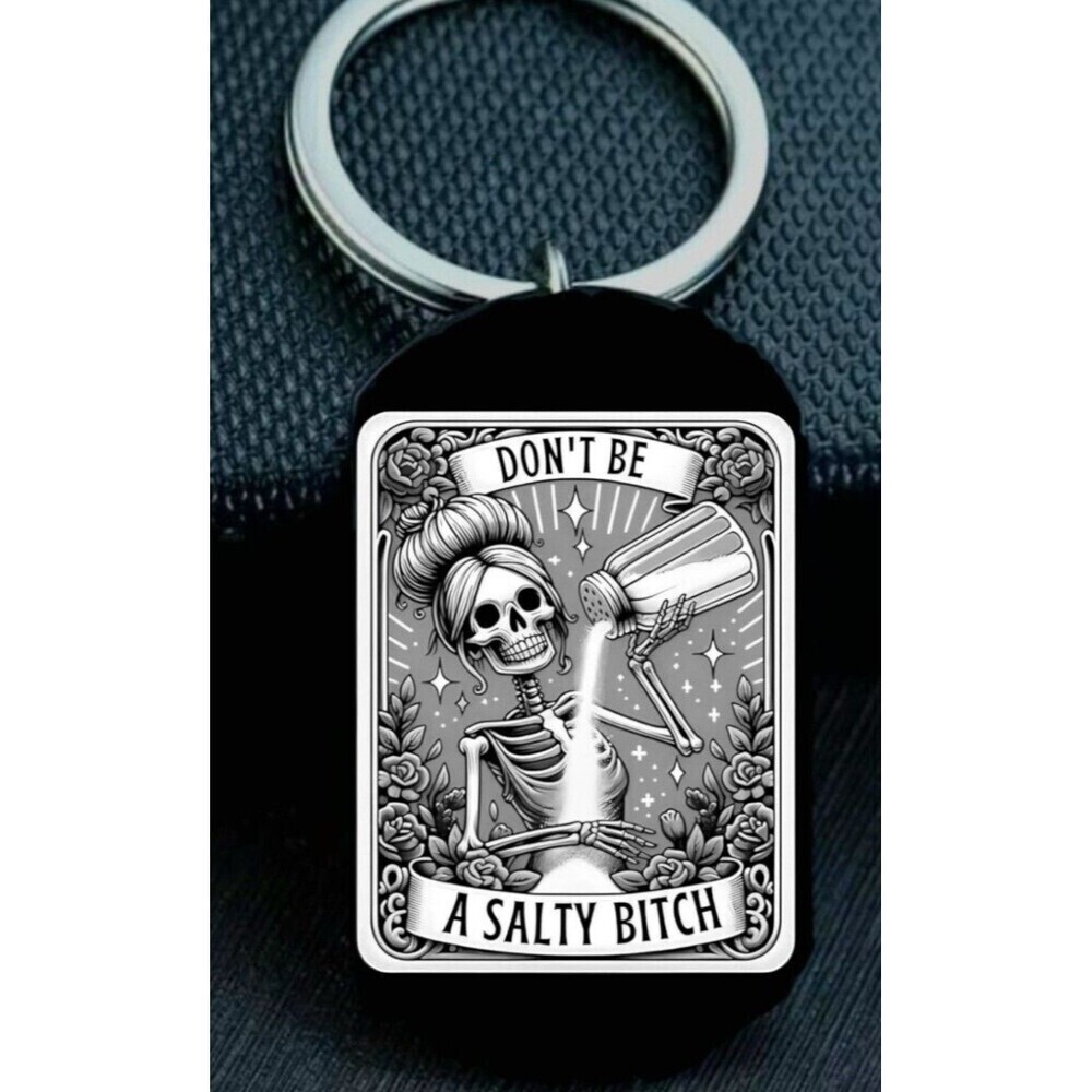 Dont Be Salty Skelton Stainless Keychain Tarot Card Art Hot Cook